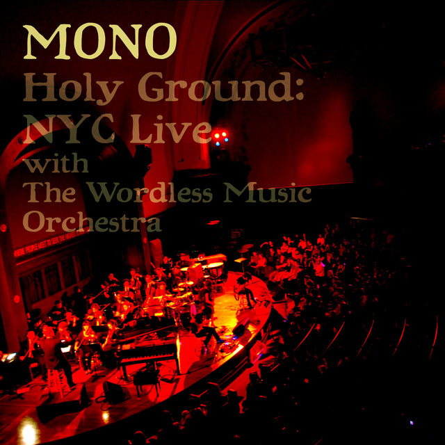 Holy Ground: NYC Live With The Wordless Music Orchestra - Temporary Residence Ltd