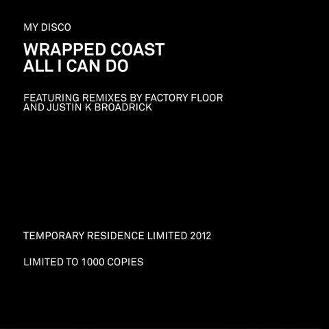 Wrapped Coast b/w All I Can Do - Temporary Residence Ltd