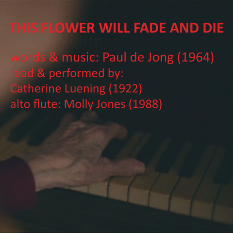 This Flower Will Fade and Die